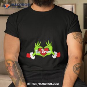 Grinch Hand Love Bus Driver Christmas Shirt