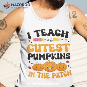 groovy teacher i teach the cutest pumpkins in patch fall shirt tank top 3