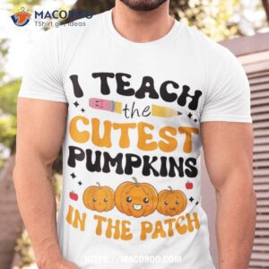 groovy teacher i teach the cutest pumpkins in patch fall shirt tshirt