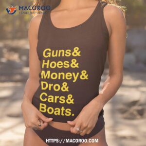 guns and hoes and money and dro and cars and boats shirt tank top 1