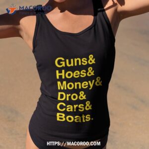 guns and hoes and money and dro and cars and boats shirt tank top 2