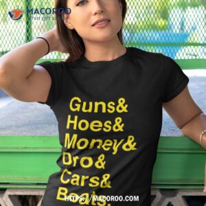 guns and hoes and money and dro and cars and boats shirt tshirt 1