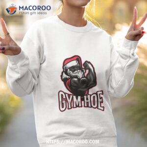 Gym Hoe Gym Xmas Santa Shirt 3 gym hoe gym xmas santa shirt sweatshirt 2