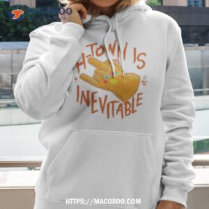 h town is inevitable shirt hoodie 2