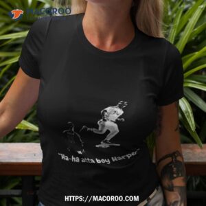 ha0ha atta boy harper shirt tshirt 3
