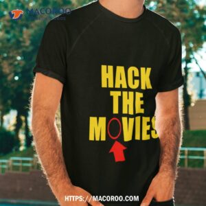 Hack The Movies Shirt