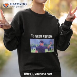 hackett to sean payton shirt sweatshirt 2