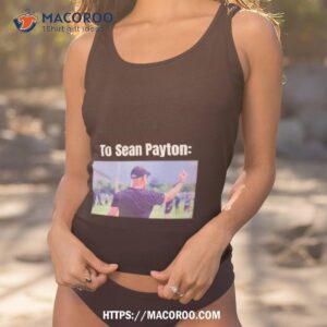 Hackett To Sean Payton Shirt