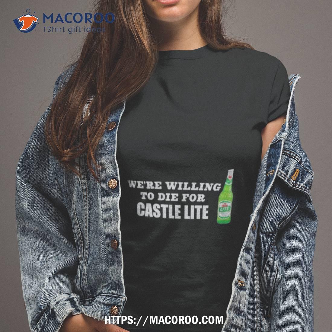 Half Thoughts We’re Willing To Die For Castle Lite Shirt Half Thoughts We’re Willing To Die For Castle Lite Shirt