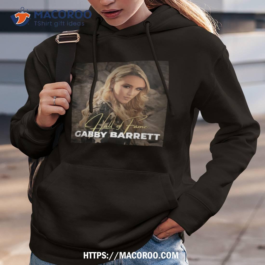 Hall Of Fame Gabby Barrett Shirt Hall Of Fame Gabby Barrett Shirt