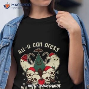 Halloween Christmas All U Can Dress Shirt