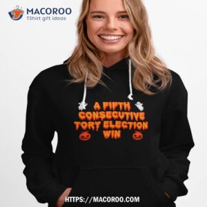 Halloween Fifth Consecutive Tory Election Win Scary Shirt 2 halloween fifth consecutive tory election win scary shirt hoodie 1