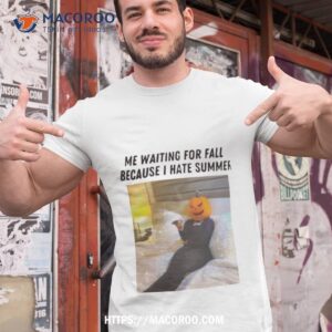 Halloween Me Waiting For Fall Because I Hate Summer Shirt