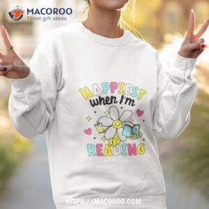 happiest when i m reading book lover shirt sweatshirt 2