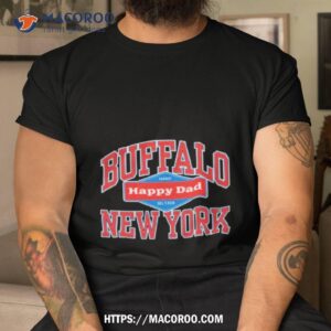 Happy Dad Buffalo Ny New York Shirt