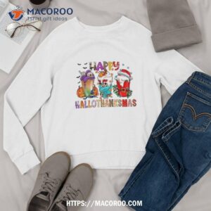 happy hallothanksmas funny halloween thanksgiving christmas shirt sweatshirt