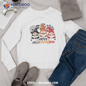 happy hallothanksmas gnome thanksgiving shirt sweatshirt