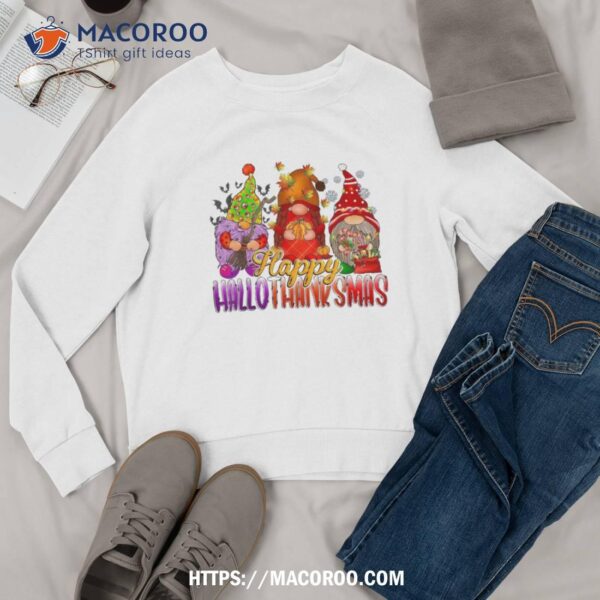 Happy Hallothanksmas Gnomes Halloween Christmas Thanksgiving Shirt