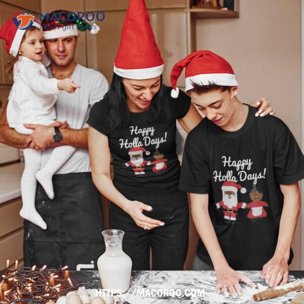 Happy Holla Days Santa And Mrs. Claus Black Christmas Shirt