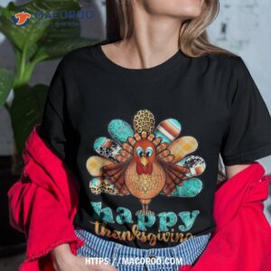 Happy Thanksgiving Turkey Day Leopard Holiday Funny Shirt