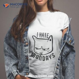 Hate Mondays I Hate Monday Shirt