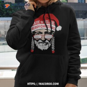 Have A Willie Merry Christmas Shirt 2 have a willie merry christmas shirt hoodie 2
