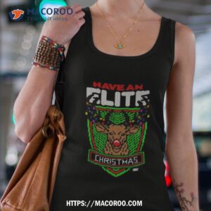 have an elite christmas 2023 t shirt tank top 4