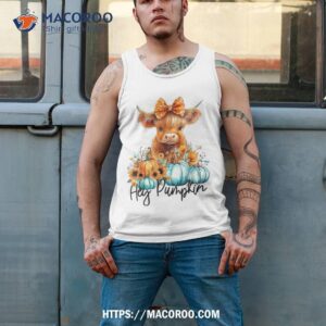 hay s there pumkin highland cow fall autumn thanksgiving shirt tank top 2