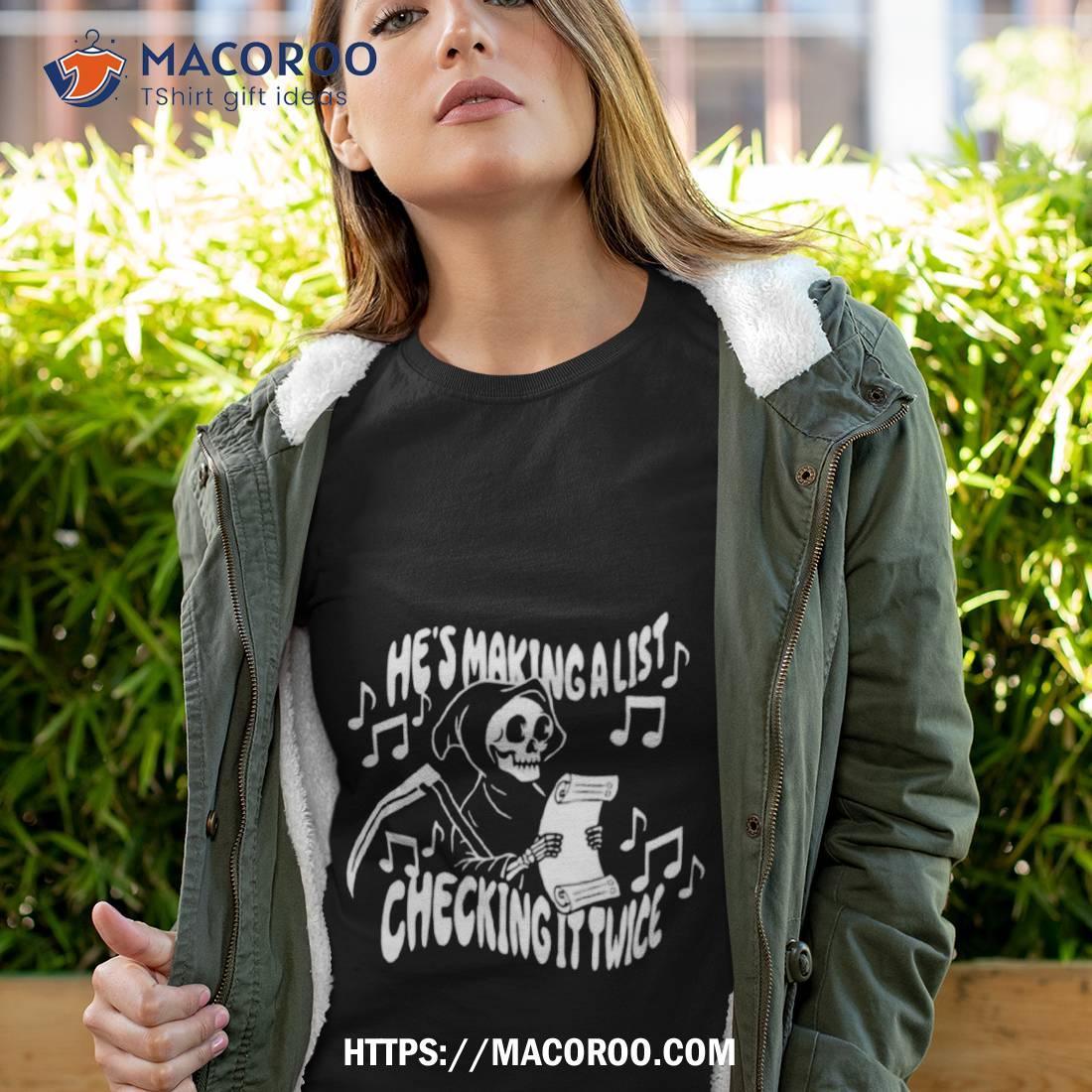 He’s Making A List Checking It Twice Halloween Shirt He’s Making A List Checking It Twice Halloween Shirt