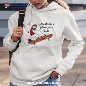 He Skated For Your Sins Jesus Shirt