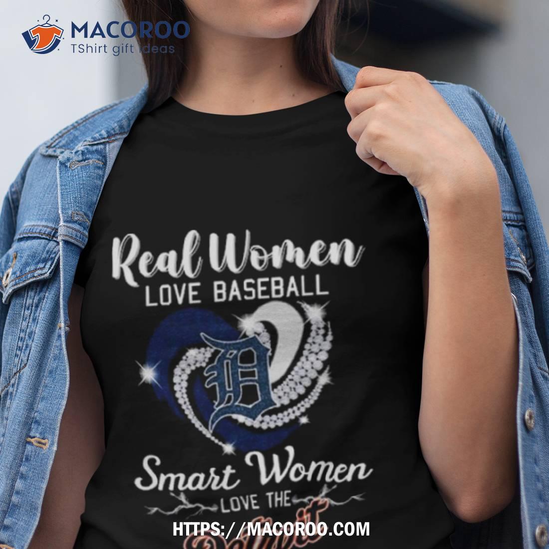 Official real Women Love Baseball Smart Women Love Detroit Tigers