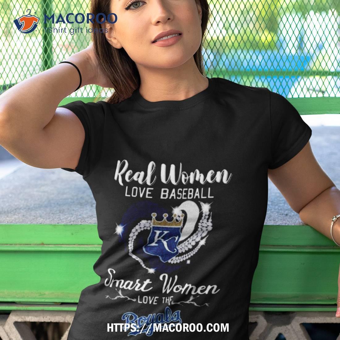 Real Women Love Baseball Smart Women Love The Kansas City Royals Hot T-Shirt