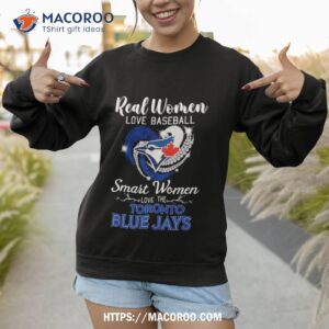heart diamond real women love baseball smart women love the toronto blue jays 2023 t shirt sweatshirt 1