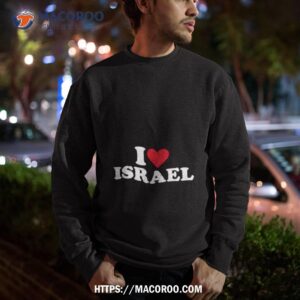 Heart I Love Israel Shirt 2 heart i love israel shirt sweatshirt