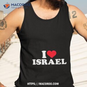 Heart I Love Israel Shirt 3 heart i love israel shirt tank top 3