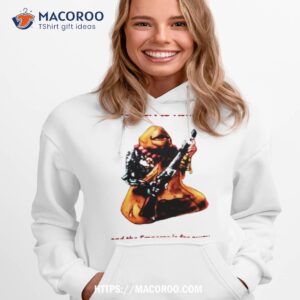 heaven is high and the emperor is far away shirt hoodie 1