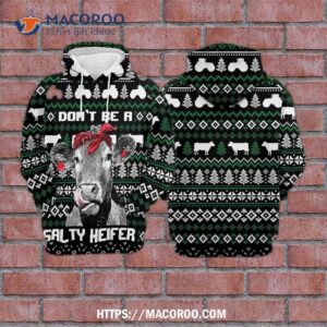 Don’t Be A Salty Heifer All Over Print 3D Hoodie