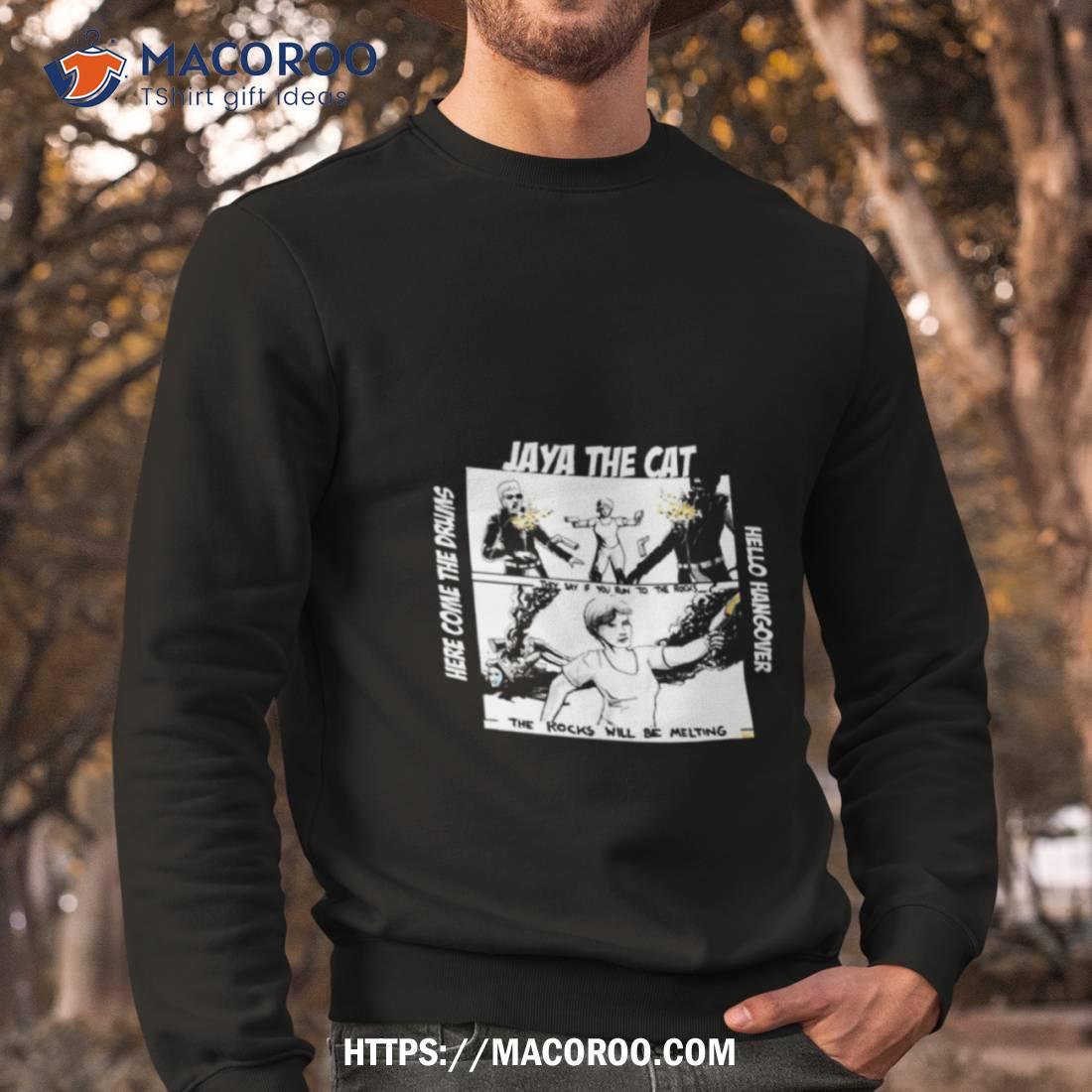 Here Come The Drums Jaya The Cat Hello Hangover Shirt Here Come The Drums Jaya The Cat Hello Hangover Shirt