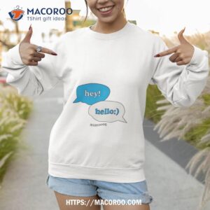 hey hello mxmtoon shirt sweatshirt