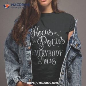 hocus pocus everybody amp acirc amp nbsp focus amp acirc amp nbsp funny halloween teacher shirt tshirt 2