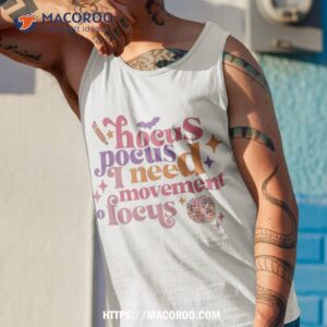 hocus pocus i need movet to focus physical therapy shirt tank top 1