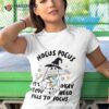 Hocus Pocus It’s Okay If You Need Pills To Focus Quote Shirt