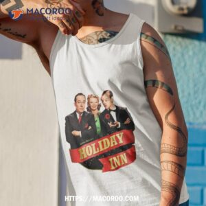 Holiday Inn Bing Crosby Fred Astaire Shirt 3 holiday inn bing crosby fred astaire shirt tank top 1