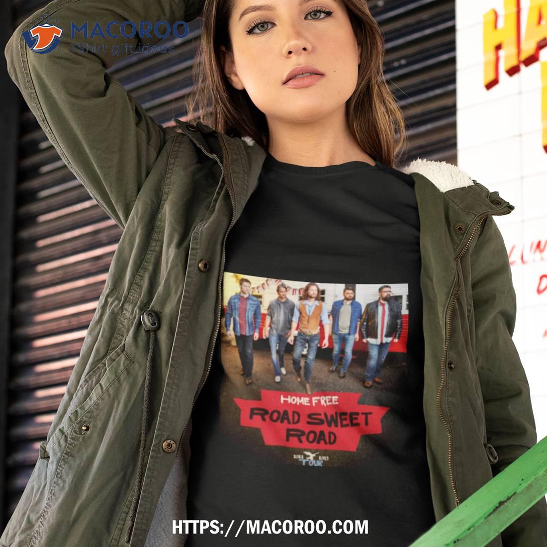 Home Free Road Sweet Road Shirt Home Free Road Sweet Road Shirt