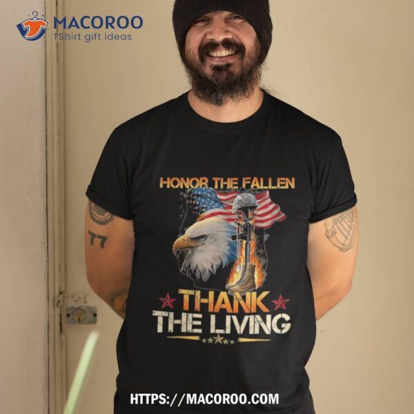 Honor The Fallen Thank Living Memorial Day Veterans Shirt