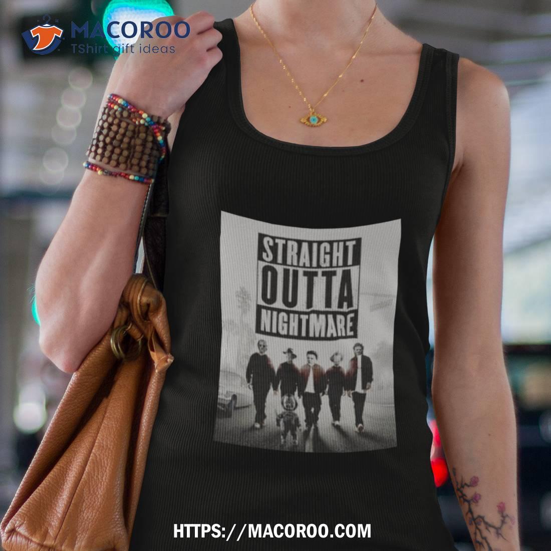Horror Movie Characters Straight Outta Nightmare Halloween Shirt Horror Movie Characters Straight Outta Nightmare Halloween Shirt