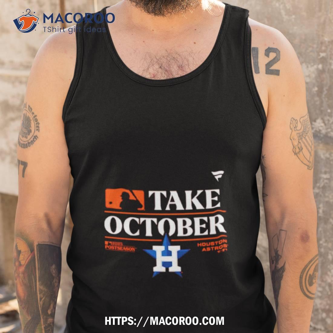 Houston Astros Take October 2023 Postseason Locker Room T-Shirt