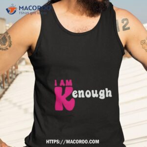 I Am Kenough 2023 Shirt 2 i am kenough 2023 shirt tank top 3