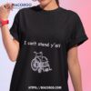 I Can’t Stand Y’all T Shirt