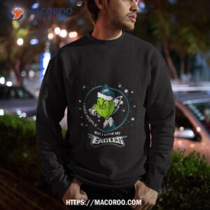 i hate people but i love my philadelphia eagles grinch christmas t shirt sweatshirt